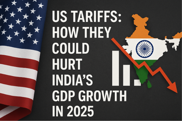 US Tariffs, How Could Hurt India’s GDP Growth in 2025 US tariffs
